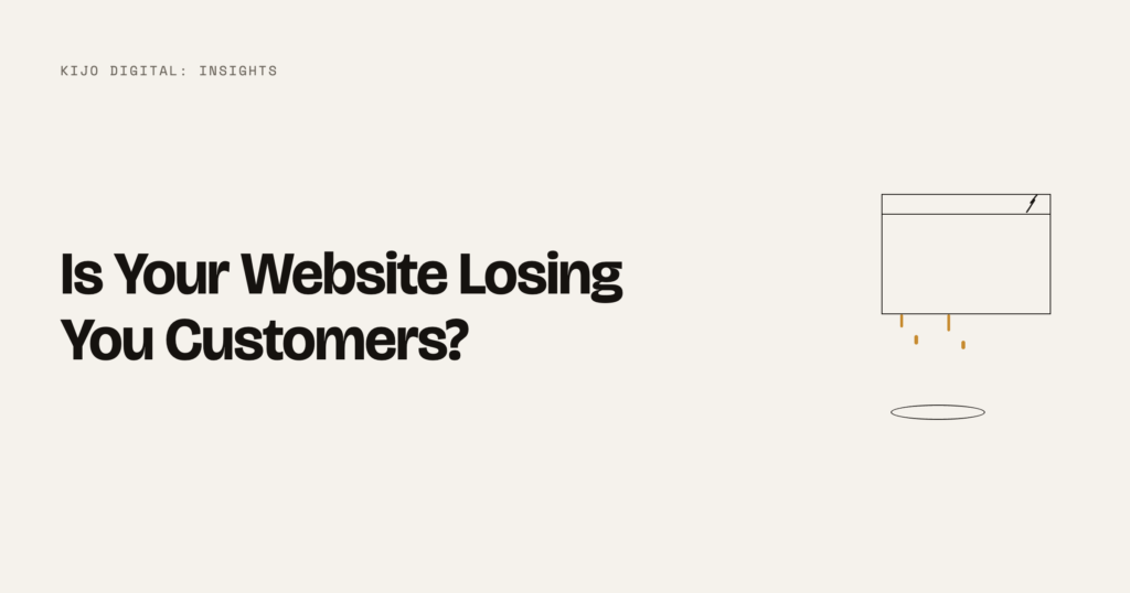 Signs Your Website Is Losing You Customers (and How to Fix Them)
